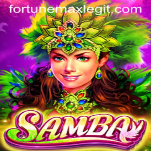 Exploring the Thrilling World of Samba: Unveiling the Fortunemax Adventure